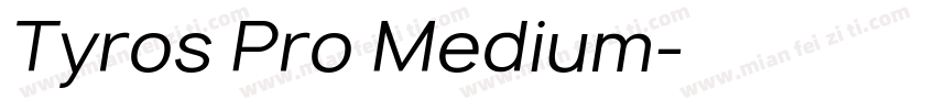 Tyros Pro Medium字体转换